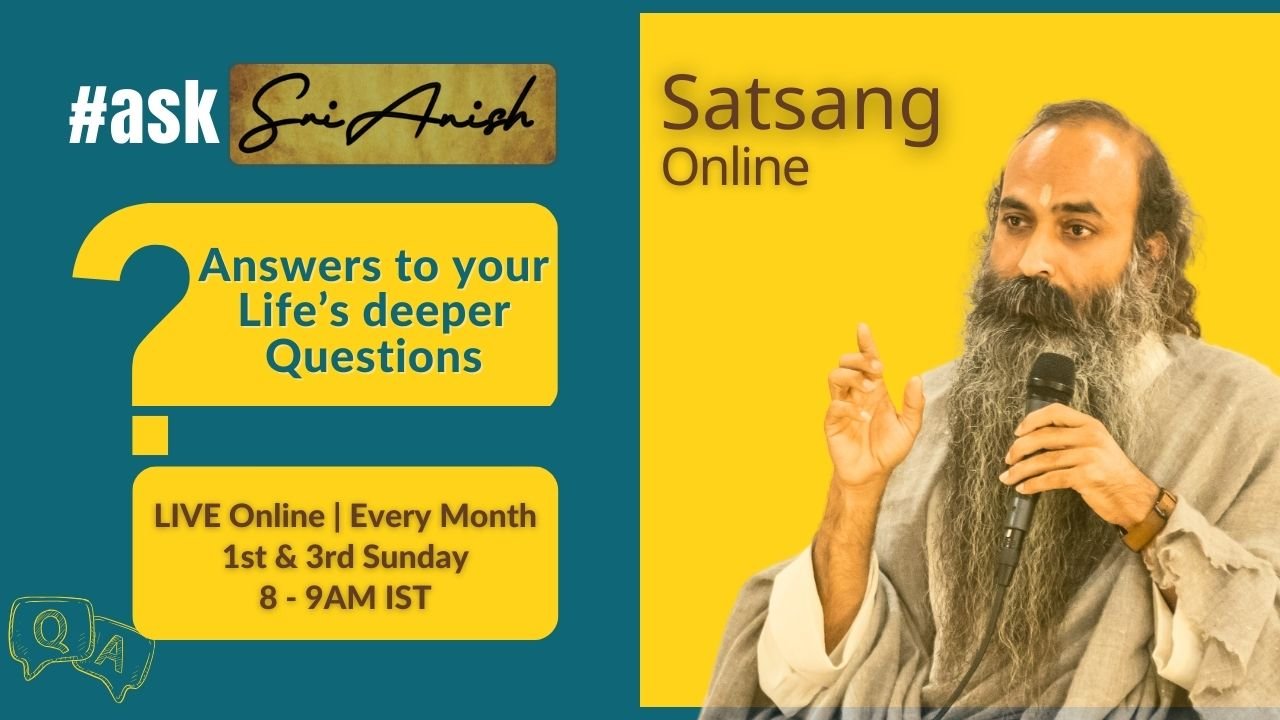 Satsang Online #askSriAnish