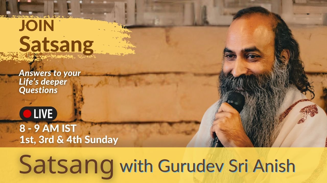 Online Satsang with Gurudev Sri Anish